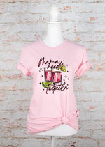 Mama Needs Tequila Tee - ONLINE ONLY