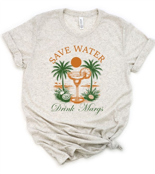 Save Water Drink Margs Tee - ONLINE ONLY